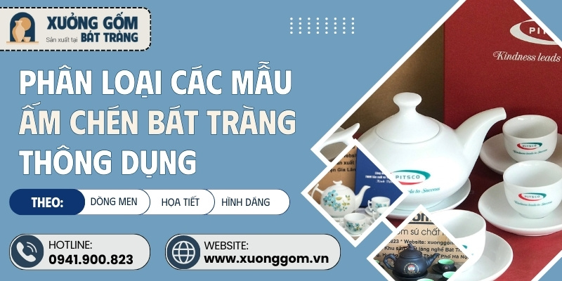 phan-loai-cac-mau-am-chen-bat-trang-thong-dung-theo-dong-men-hoa-tiet-va-hinh-dang