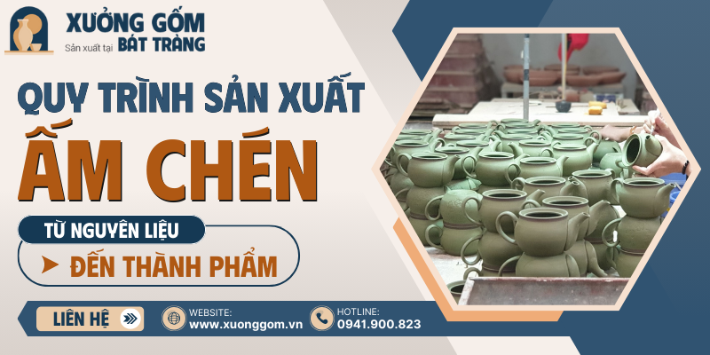 quy-trinh-san-xuat-am-chen-tai-xuong-1