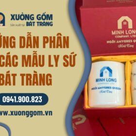 Hướng dẫn phân loại các mẫu ly sứ Bát Tràng