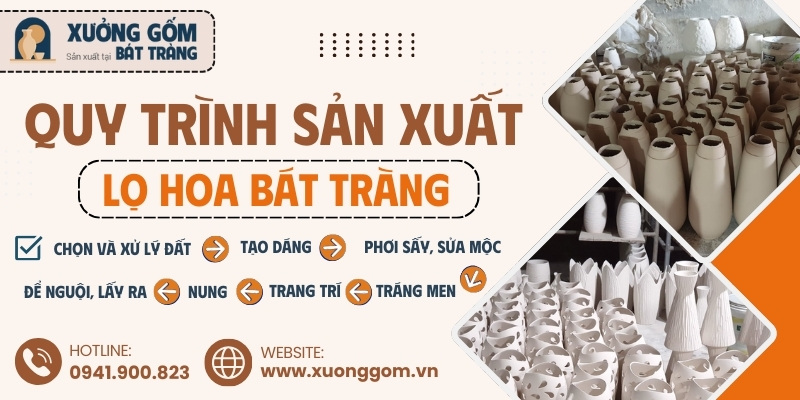 Quy trình sản xuất lọ hoa Bát Tràng số lượng lớn